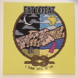 Eat Defeat - I think we'll be ok LP